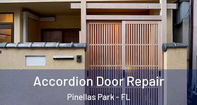 Accordion Door Repair Pinellas Park - FL