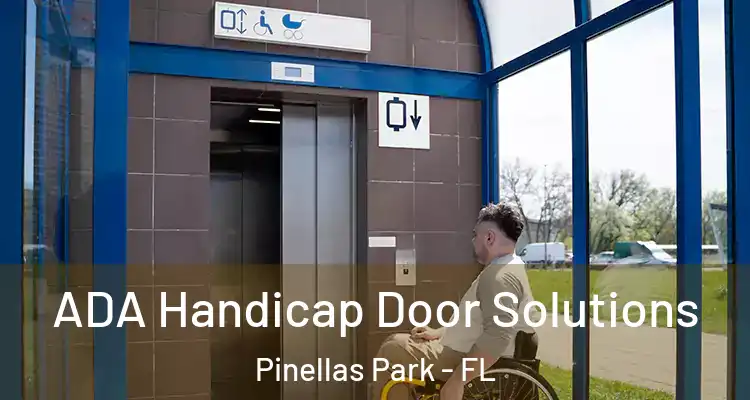 ADA Handicap Door Solutions Pinellas Park - FL