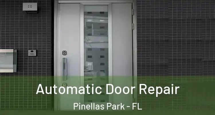 Automatic Door Repair Pinellas Park - FL