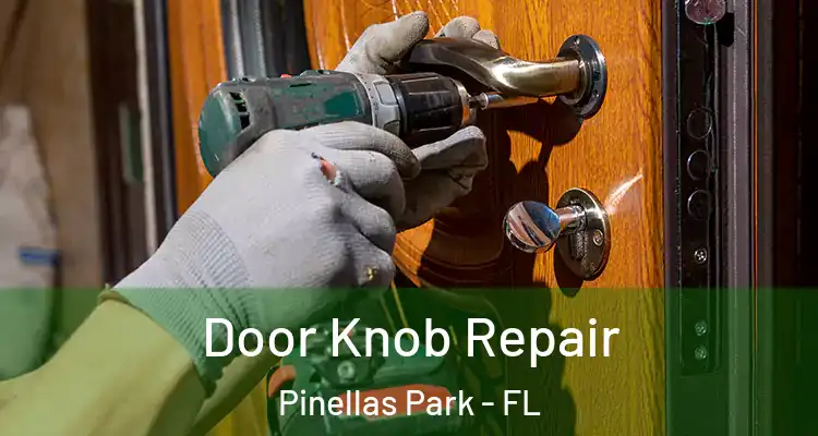 Door Knob Repair Pinellas Park - FL