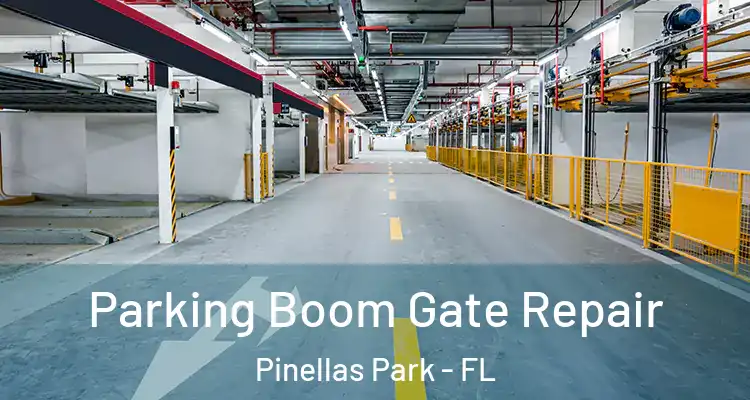 Parking Boom Gate Repair Pinellas Park - FL