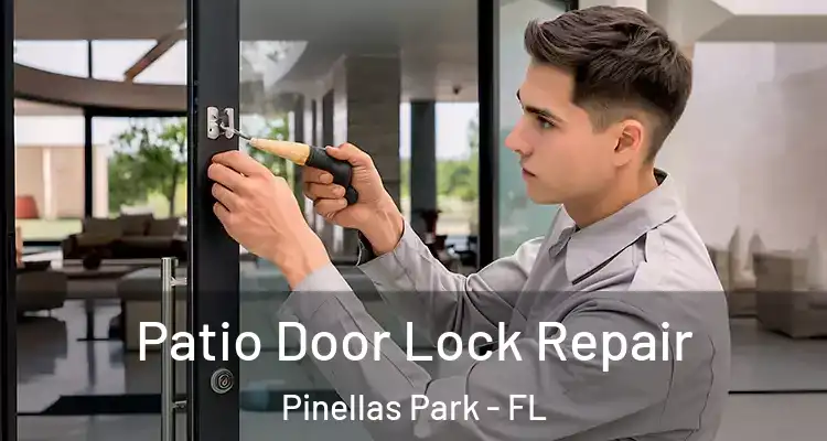 Patio Door Lock Repair Pinellas Park - FL