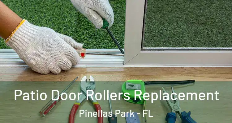 Patio Door Rollers Replacement Pinellas Park - FL