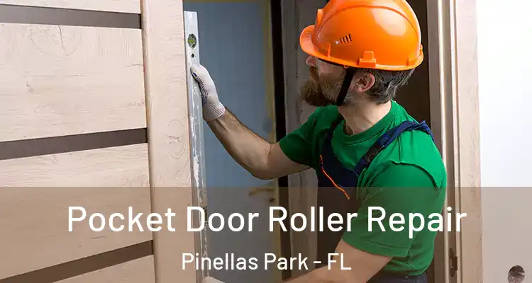 Pocket Door Roller Repair Pinellas Park - FL