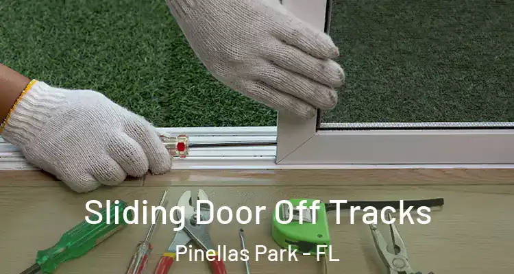 Sliding Door Off Tracks Pinellas Park - FL