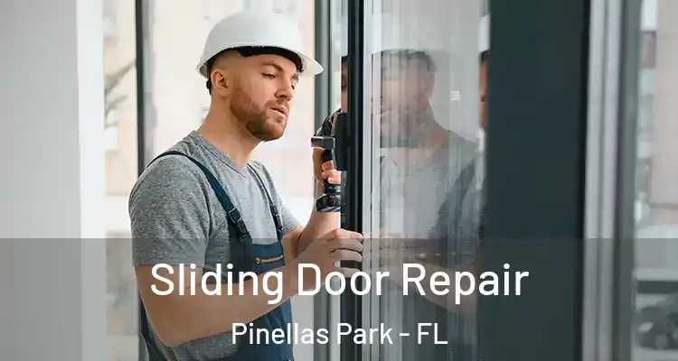 Sliding Door Repair Pinellas Park - FL